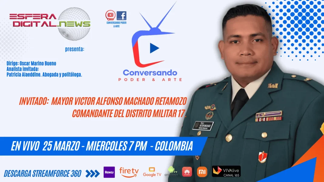 El Mayor Victor Alfonso Machado Retamozo, Comandante del Distrito Militar 17, en el set de Poder y Arte con Oscar Mario Bueno y la Dra. Patricia Alaeddine analizando la seguridad nacional 2026.